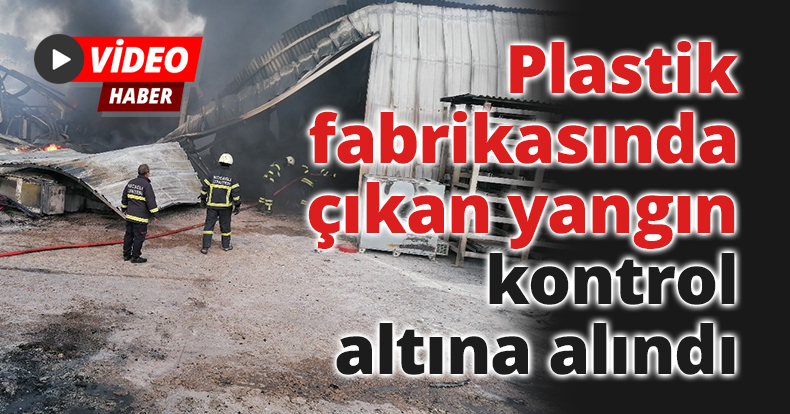 Kocaeli'de plastik fabrikasında çıkan yangın kontrol altına alındı