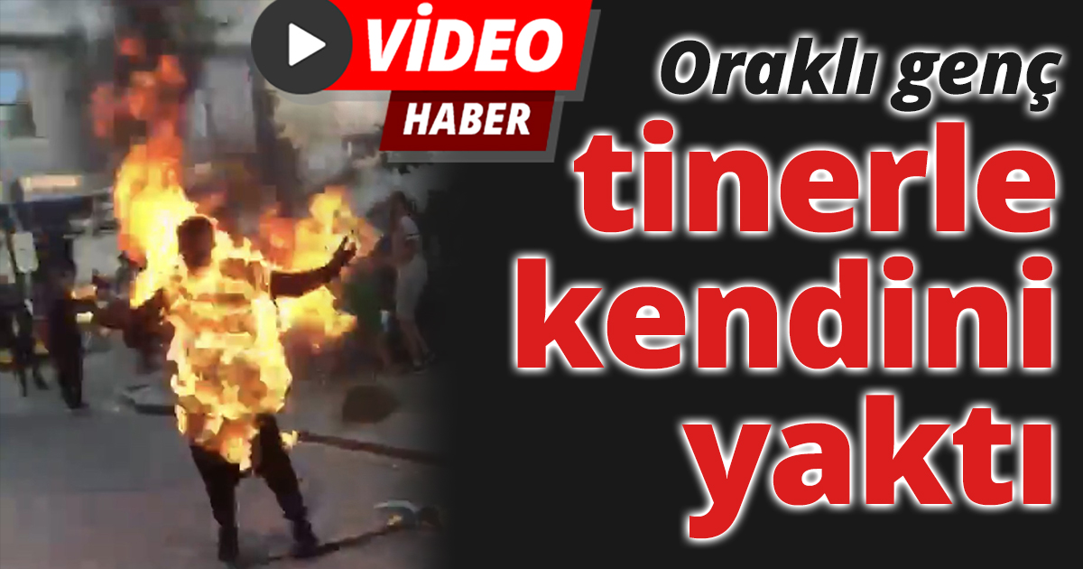 Oraklı genç tinerle kendini yaktı