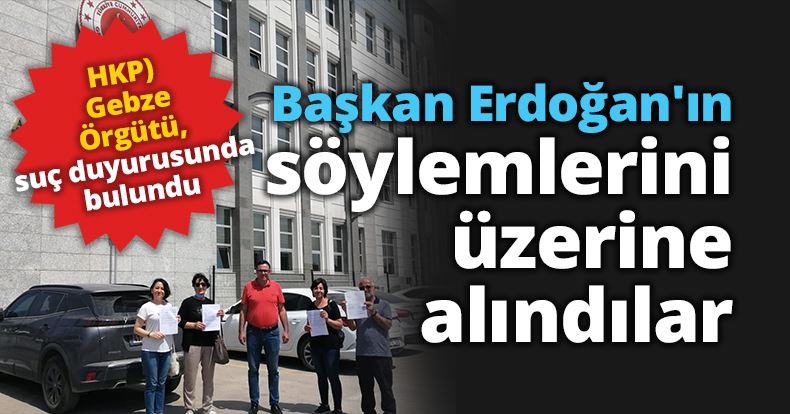 Başkan Erdoğan'ın söylemlerini üzerine alındılar
