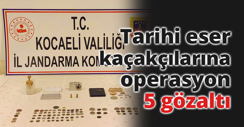 Tarihi eser kaçakçılarına operasyon: 5 gözaltı