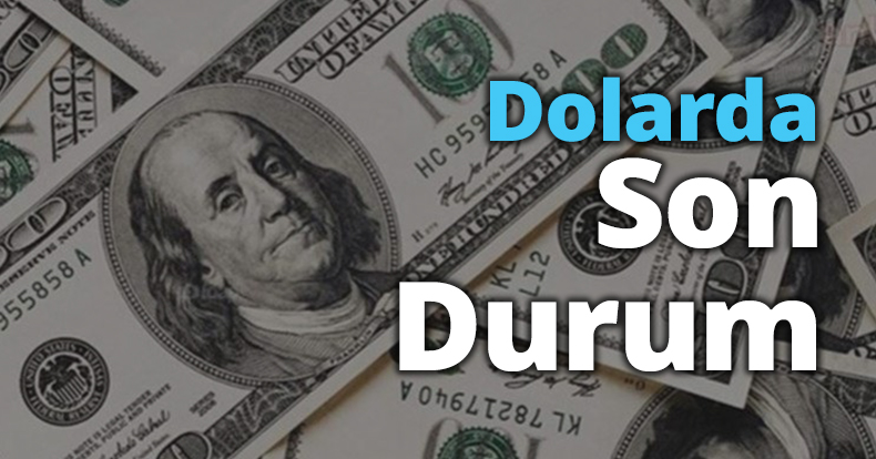 Dolarda Son Durum