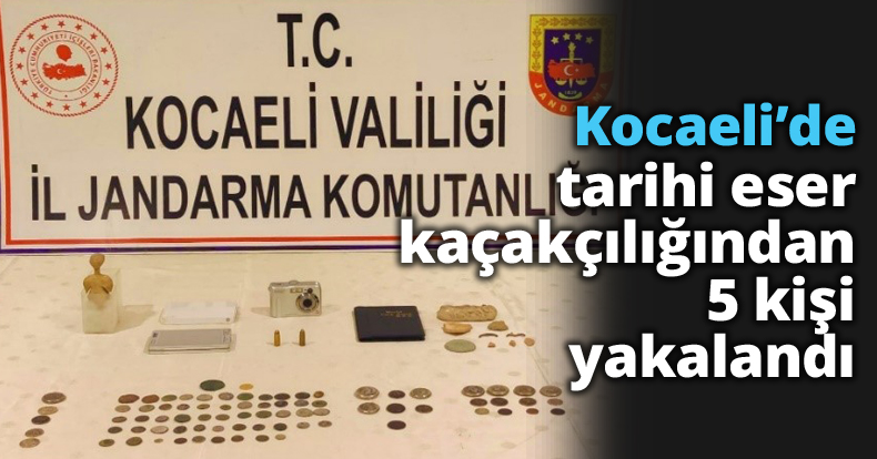 Kocaeli’de tarihi eser kaçakçılığından 5 kişi yakalandı