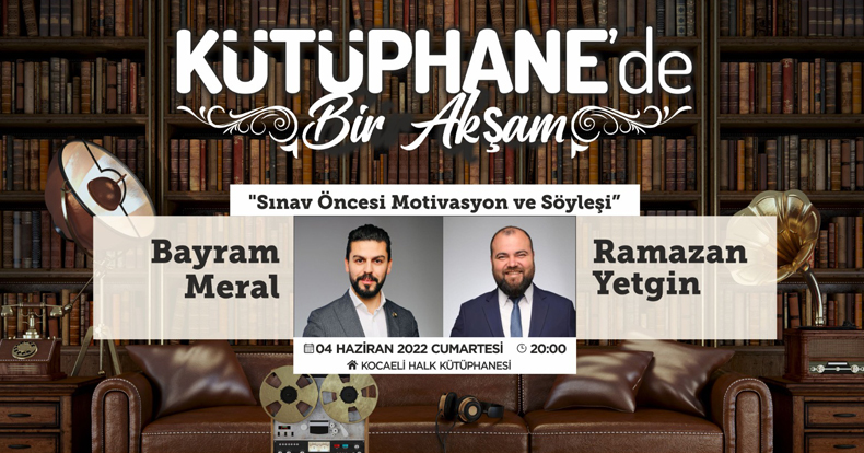 “Kütüphane’de bir Akşam” gençlere moral olacak