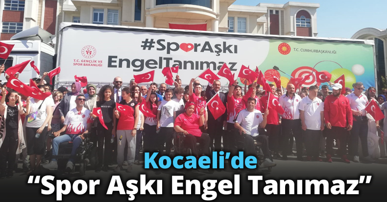 Kocaeli’de “Spor Aşkı Engel Tanımaz”