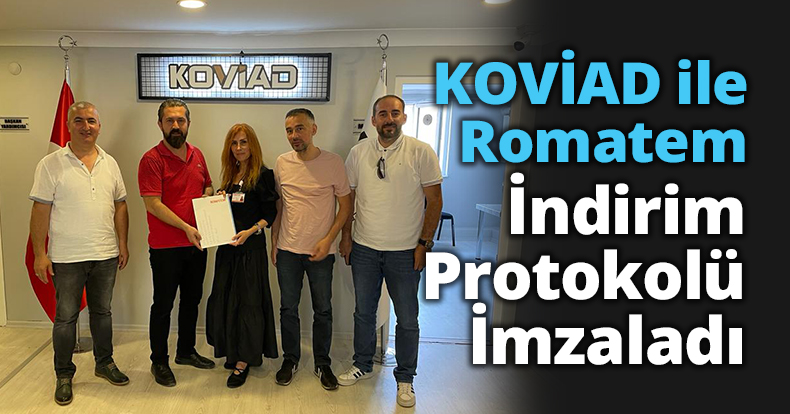 KOVİAD ile Romatem İndirim Protokolü İmzaladı