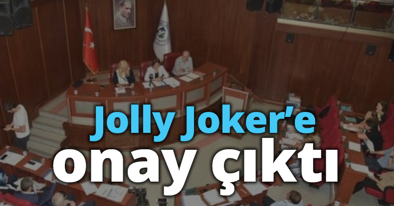 Jolly Joker’e onay çıktı