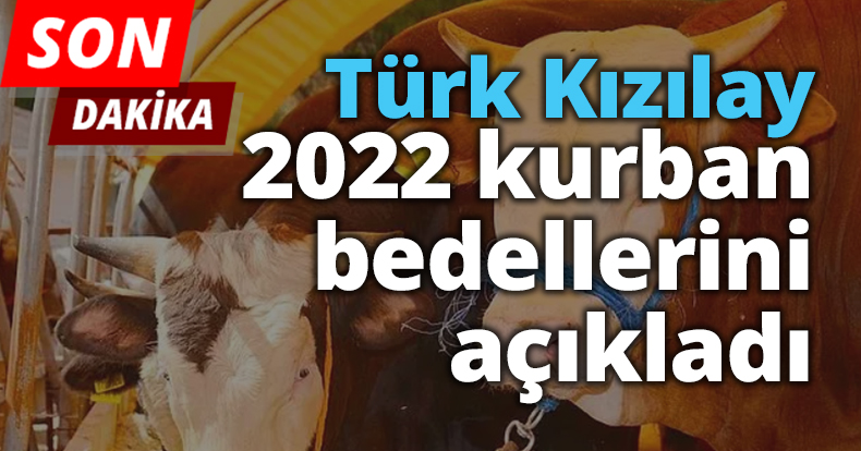 Türk Kızılay, 2022 kurban bedellerini açıkladı