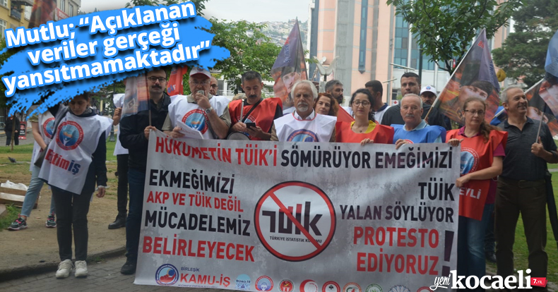 Mutlu; “Açıklanan veriler gerçeği yansıtmamaktadır”
