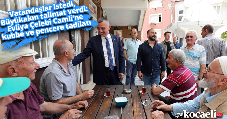 Vatandaşlar istedi, Büyükakın talimat verdi: Evliya Çelebi Camii’ne kubbe ve pencere tadilatı