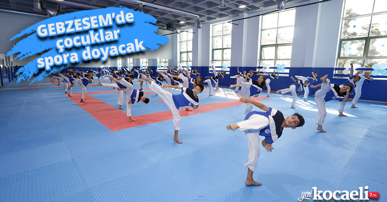 GEBZESEM’de çocuklar spora doyacak
