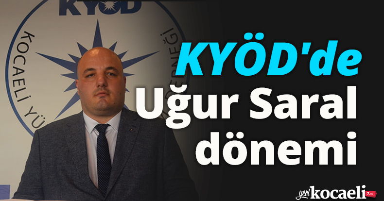 KYÖD'de Uğur Saral dönemi