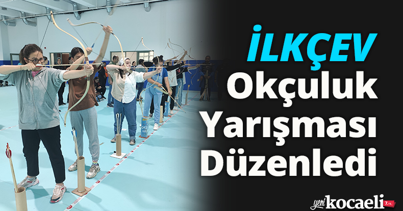 İLKÇEV, Okçuluk Yarışması Düzenledi