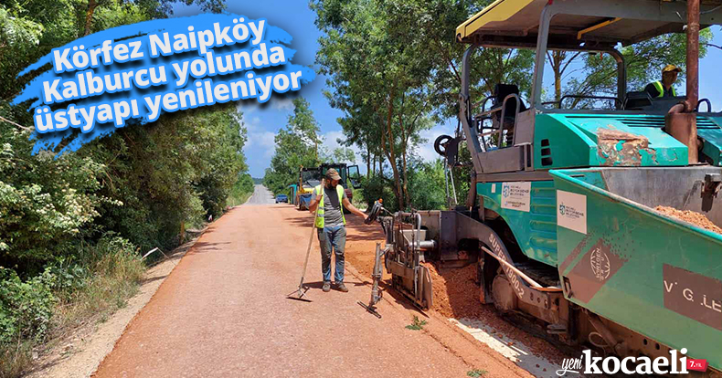 Körfez Naipköy-Kalburcu yolunda üstyapı yenileniyor