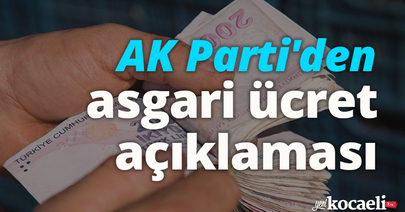 AK Parti'den asgari ücret açıklaması