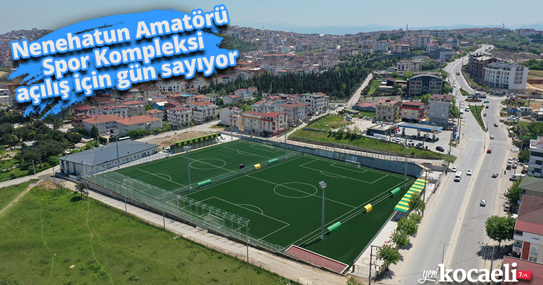 Nenehatun Amatör Spor Kompleksi açılış için gün sayıyor