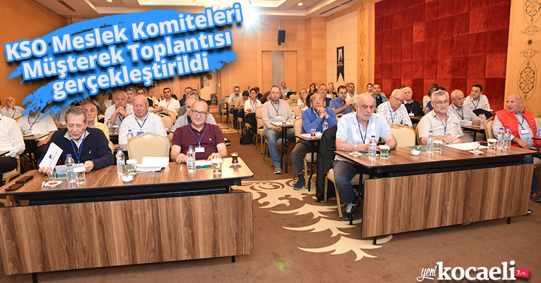 KSO Meslek Komiteleri Müşterek Toplantısı gerçekleştirildi