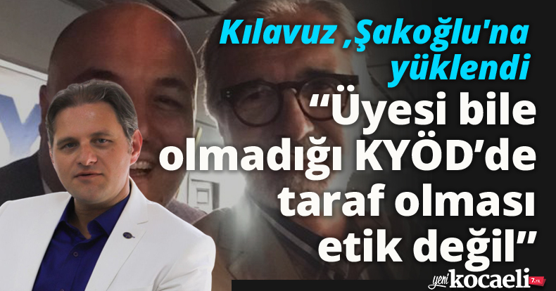 Üyesi bile olmadığı KYÖD’de taraf olması etik değil