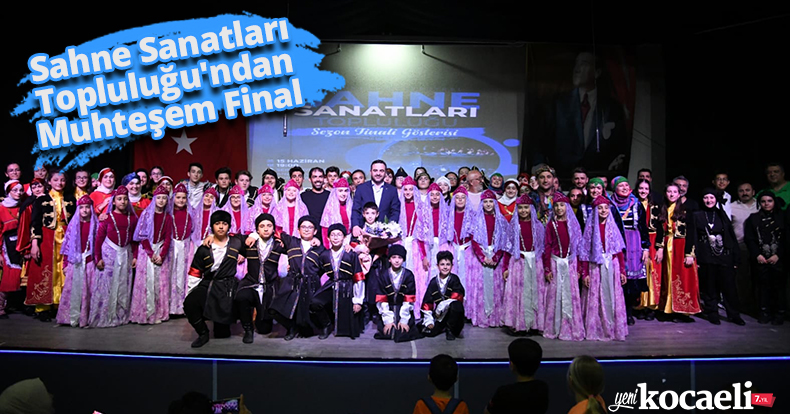 Başiskele Belediyesi Sahne Sanatları Topluluğu'ndan Muhteşem Final