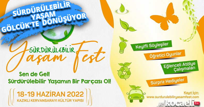 SÜRDÜRÜLEBİLİR YAŞAM GÖLCÜK'TE FESTİVALE DÖNÜŞÜYOR