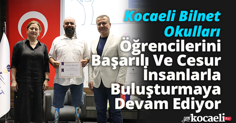  Kocaeli Bilnet Okulları Öğrencilerini Başarılı Ve Cesur İnsanlarla Buluşturmaya Devam Ediyor