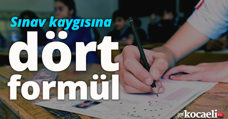 Sınav kaygısına dört formül