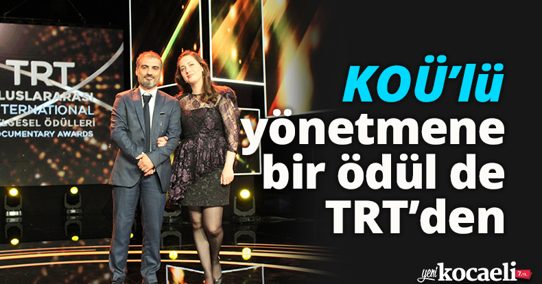 KOÜ’lü yönetmene bir ödül de TRT’den