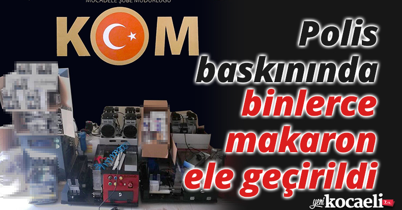 Polis baskınında binlerce makaron ele geçirildi