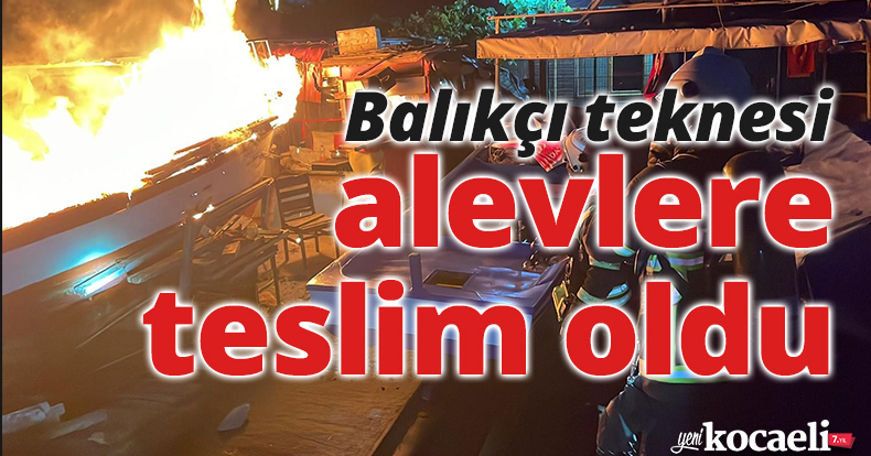 Balıkçı teknesi alevlere teslim oldu