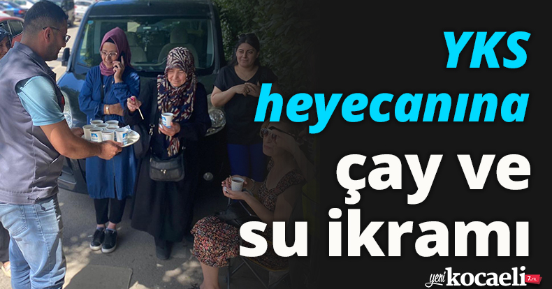 YKS heyecanına çay ve su ikramı