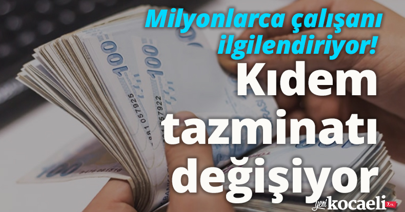 Milyonlarca çalışanı ilgilendiriyor! Kıdem tazminatı değişiyor, İşte masadaki yeni rakamlar