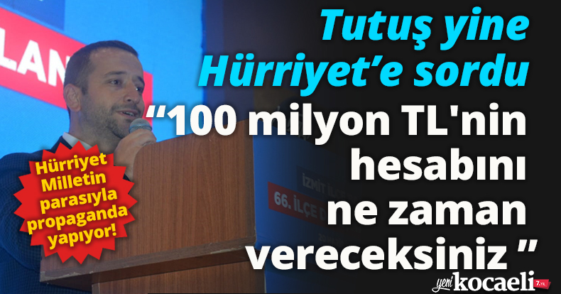 Tutuş, Hürriyet'i hedef aldı, 