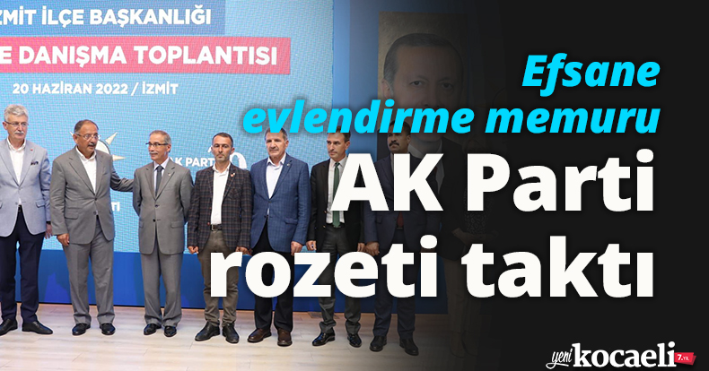 Efsane evlendirme memuru  AK Parti rozeti taktı