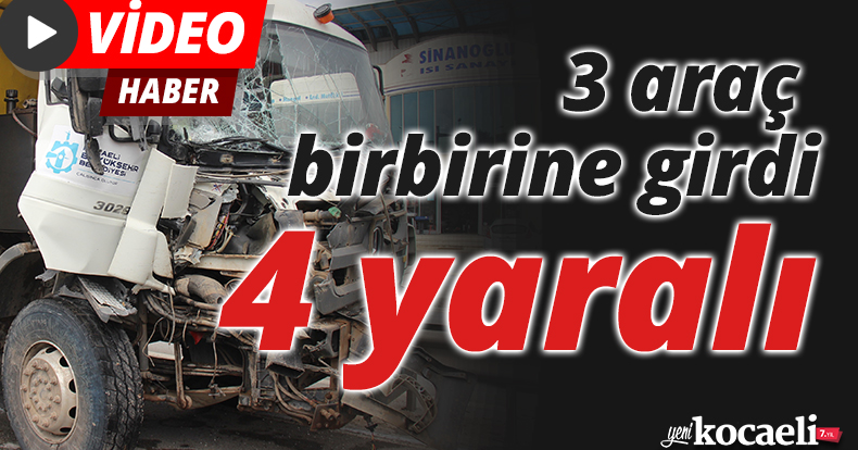 Kocaeli'de 3 araç birbirine girdi: 4 yaralı