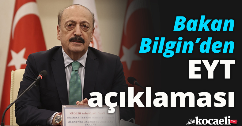 Bakan Bilgin’den EYT açıklaması