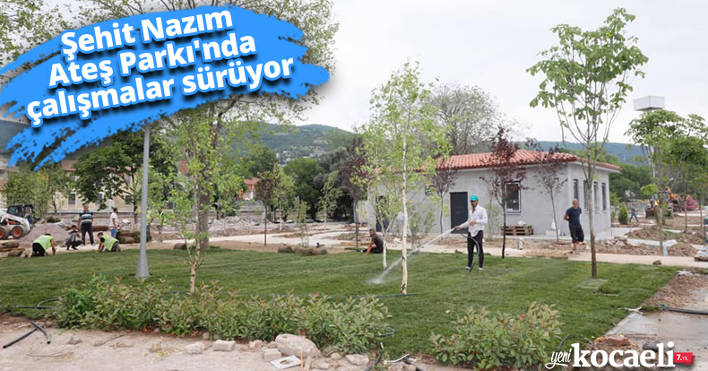 Şehit Nazım Ateş Parkı'nda çalışmalar sürüyor