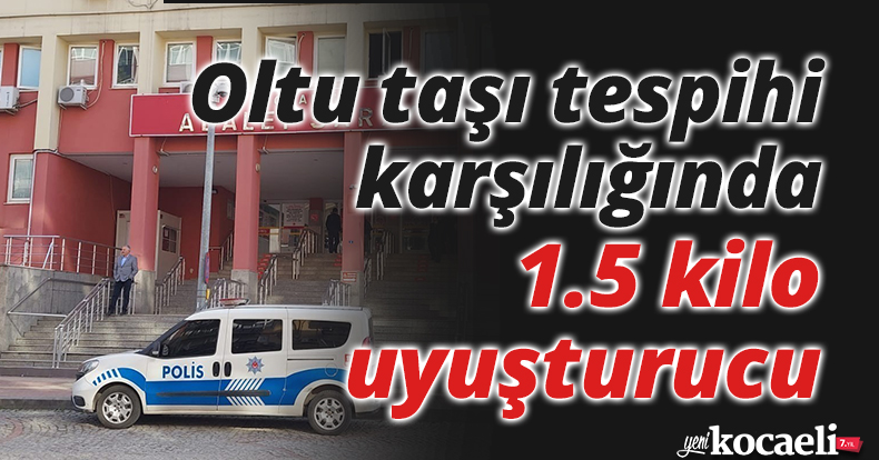 Oltu taşı tespihi karşılığında 1.5 kilo uyuşturucu