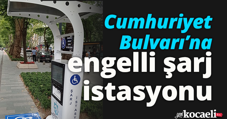 Cumhuriyet Bulvarı’na engelli şarj istasyonu