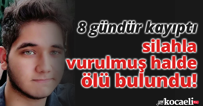 8 gündür kayıptı, silahla vurulmuş halde ölü bulundu