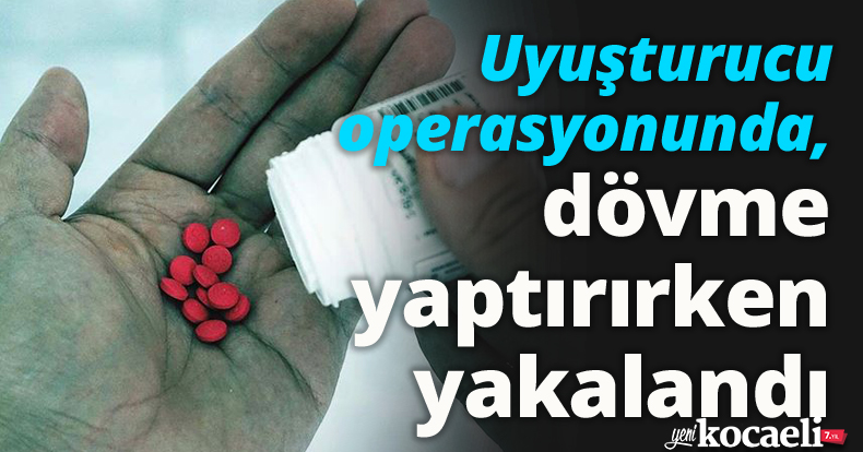 Uyuşturucu operasyonunda, dövme yaptırırken yakalandı
