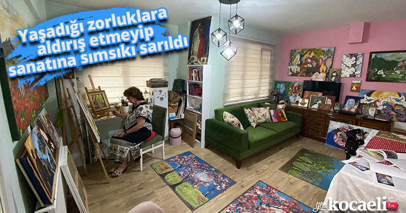 Yaşadığı zorluklara aldırış etmeyip sanatına sımsıkı sarıldı