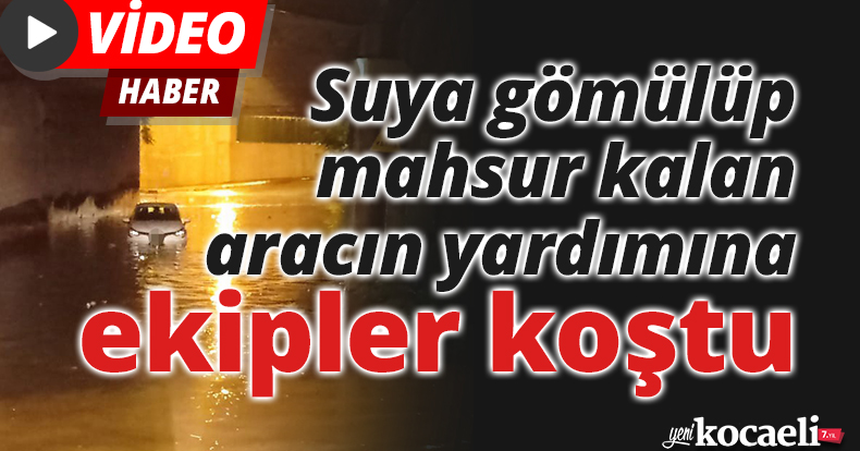 şiddetli yağış sonrasında yolda biriken suda mahsur kaldı!