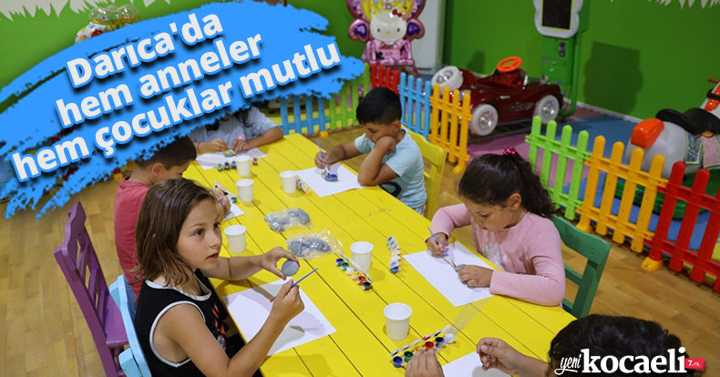 Darıca'da hem anneler hem çocuklar mutlu