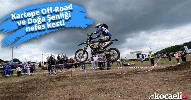 Kartepe Off-Road ve Doğa Şenliği nefes kesti