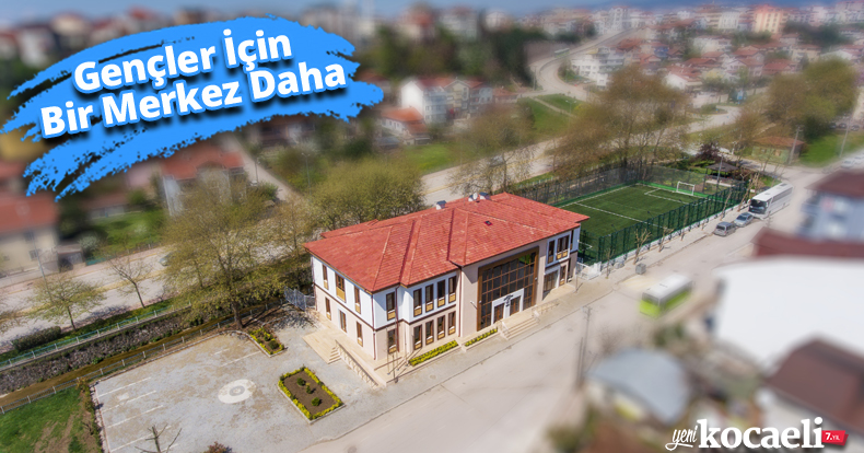 Gençler İçin Bir Merkez Daha