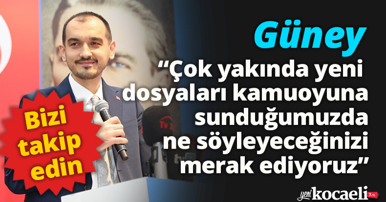 Güney, “Sistemli iftira ile yandaşlara pasladıkları  milyonları örtmeye çalışıyorlar”