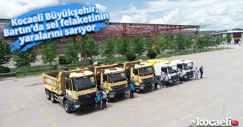 Kocaeli Büyükşehir, Bartın’da sel felaketinin yaralarını sarıyor