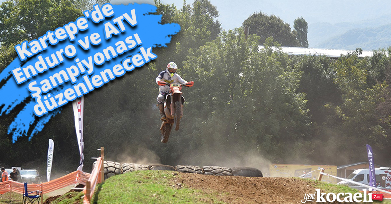 Kartepe'de Enduro ve ATV Şampiyonası düzenlenecek