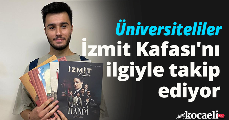 Üniversiteliler İzmit Kafası'nı ilgiyle takip ediyor
