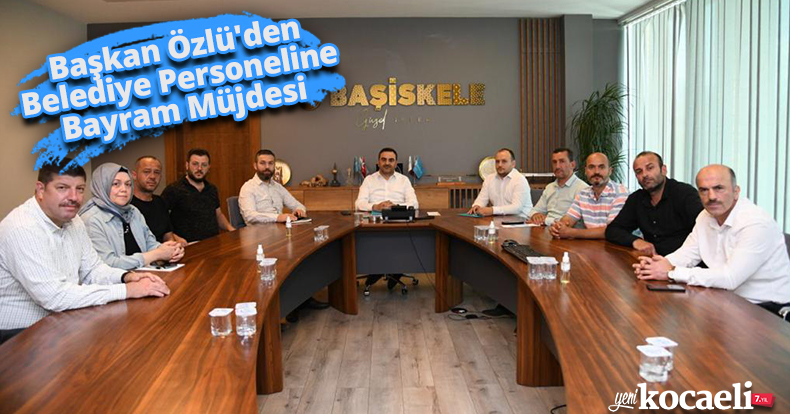 Başkan Özlü'den Belediye Personeline Bayram Müjdesi