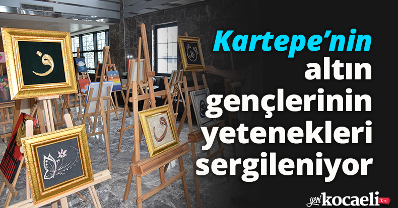 Kartepe’nin altın gençlerinin yetenekleri sergileniyor